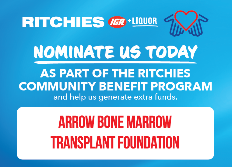 Ritchies IGA poster nominating Arrow Bone Marrow Transplant Foundation as preferred charity to help put food on the table of BMT patients across the country